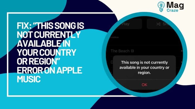Fix: “This song is not currently available in your country or region” Error on Apple Music