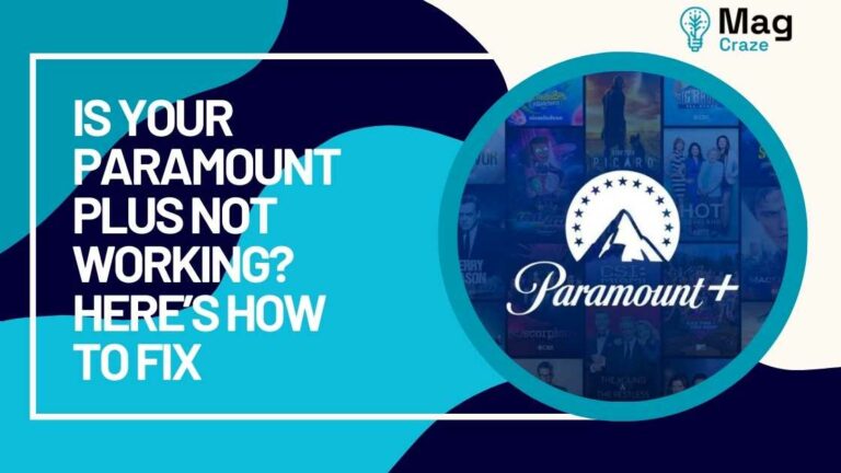 Is Your Paramount Plus Not Working? Here’s How to Fix